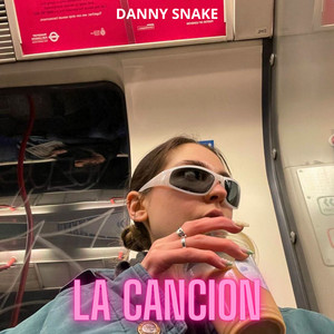 La cancion by Danny Snake