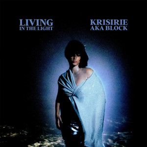 Living in the Light by AKA Block, Krisirie