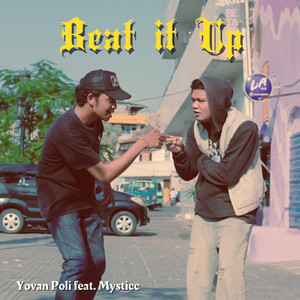 Beat It Up by Yovan Poli, Mysticc