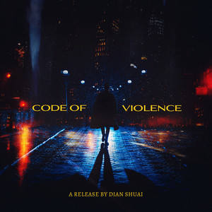 Dian Shuai — Code of Violence (2026)