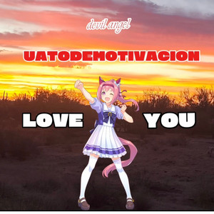 Autodemotivacion love You by Devil angel