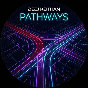 Pathways by Deej Keithan