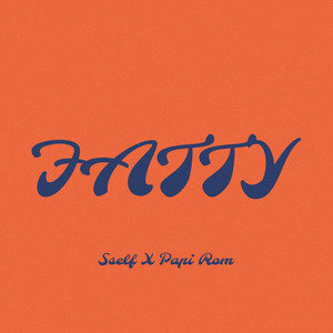 Papi Rom - Fatty (feat. Sself)