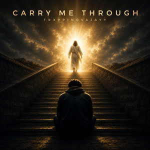 Carry Me Through by Trxppinovajayy