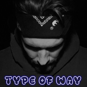 TYPE OF WAY by Lance Josen