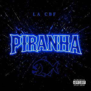 Piranha by LA CBF