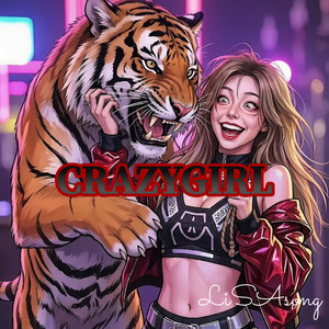 CRAZY GIRL by LiSAsong