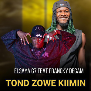 Elsaya G7 - Tond Zowe Kiimin (feat. Francky Degam)