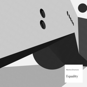 Equality by Martina Dinsmore