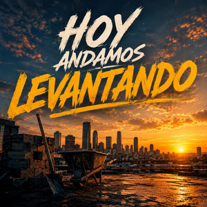 Hoy andamos levantando by Estylus L3