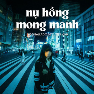 Đạt Long Vinh & H2O Ballad - Nụ Hồng Mong Manh (Ballad)