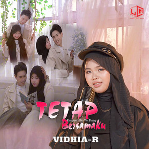 Vidhia R & LQ MEDIA - Tetap Bersamaku