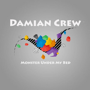 Damian Crew — Monster Under My Bed