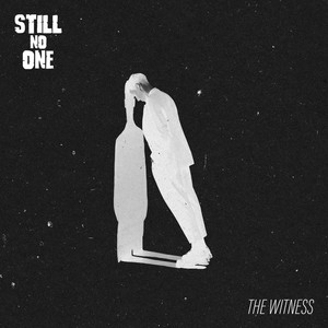 THE WITNESS by Still No One