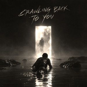 Crawling Back To You by DRILLTECHANTS