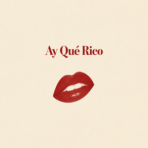 Ay Qué Rico by ACTON