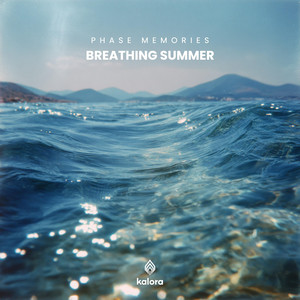 Breathing Summer by Phase Memories