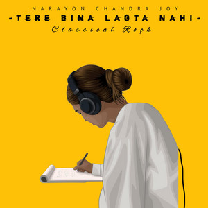 Narayon Chandra Joy - Tere Bina Lagta Nahi (Classical Rock)