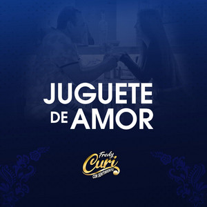 Fredy Curi - Juguete de Amor