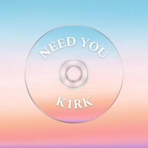 need you by K1RK