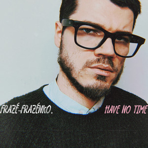 Have No Time