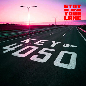 Stay In Your Lane by Key4050, John O'Callaghan, Bryan Kearney