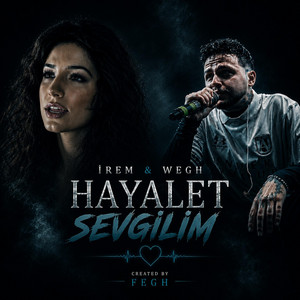 HAYALET SEVGİLİM by FEGH