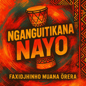 Faxidjinho - NGANGUITIKANA NAYO (Remix)
