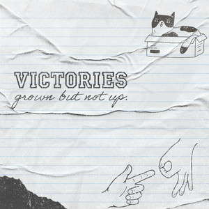 Grown But Not Up by Victories