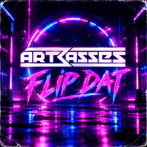 Flip Dat by Artbasses