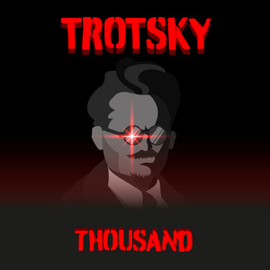 Thousand - Trotsky