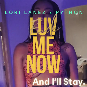 Luv Me Now by Lori Lanez