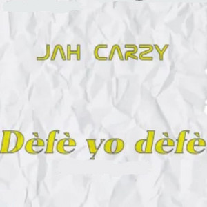 Jah Crazy - Dèfè Yo Dèfè