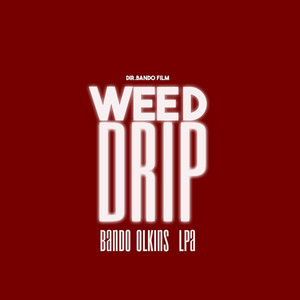 Vibepromohbo - Weed Drip (feat. Bando Team kolabo, Lpa Papa drip & Olkinsb3)