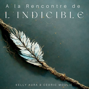 A la Rencontre de l'Indicible