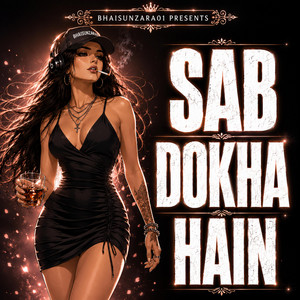 SAB DOKHA HAIN by BHAISUNZARA01