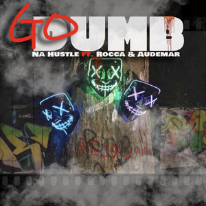 Go Dumb by Na Hustle, Rocca, Audemar