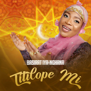 Basirat Iya-nghana - Titilope Mi