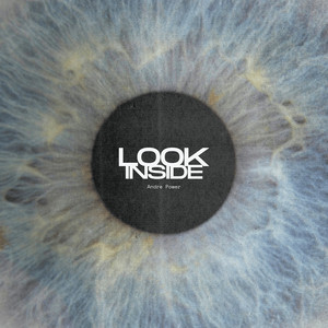 Look Inside by Andre Power