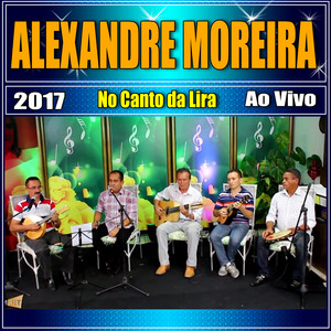 No Canto da Lira 2017 Ao Vivo