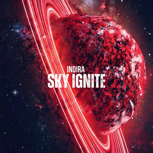 Sky Ignite - Radio Edit by Indira