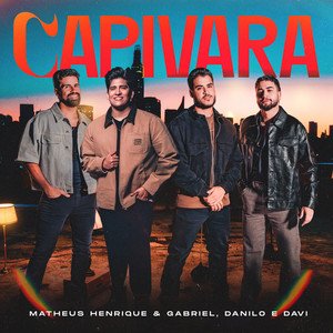 Matheus Henrique & Gabriel & Danilo e Davi - Capivara