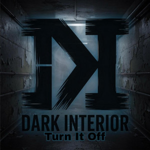 Turn It Off by Dark Interior