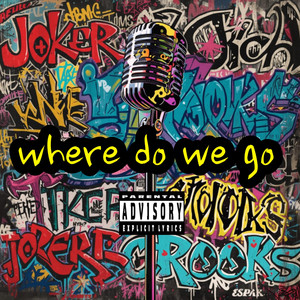 Where do we go by Da Real Joker, AKA RAPTURE