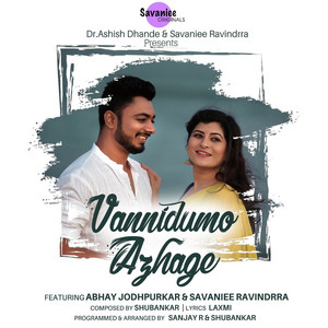 Vannidumo Azhage - Original by Abhay Jodhpurkar, Savaniee Ravindrra, NA