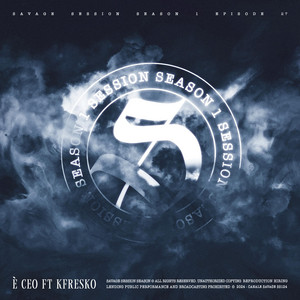 SESSION VOL.1.27 - È Ceo by CANALE SAVAGE, Kfresco