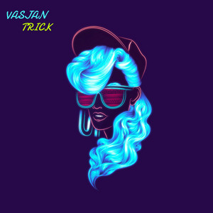Vasjan - TRICK