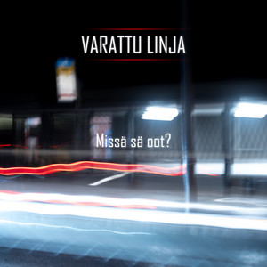 Missä sä oot?