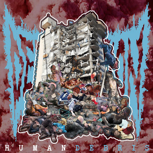 Human Debris by Deterioration