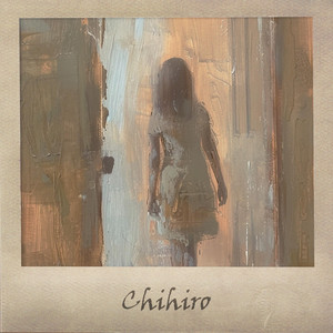 Chihiro - Piano Version